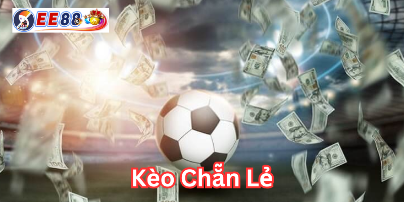 Kèo Chẵn Lẻ có gì đặc biệt