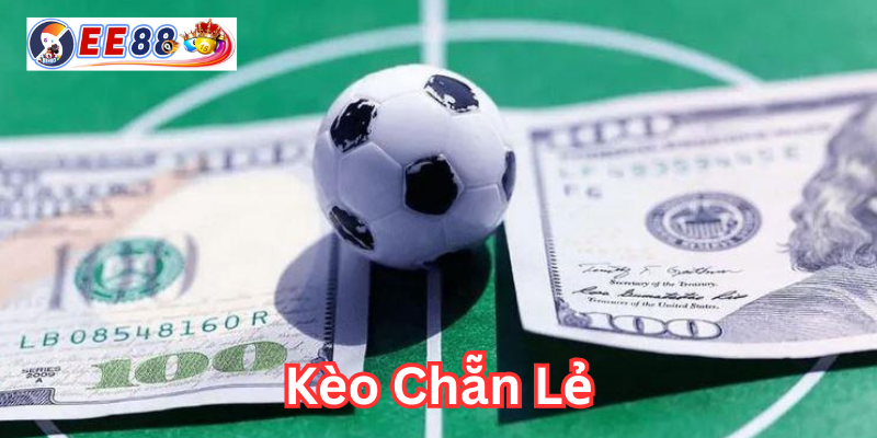 Kèo Chẵn Lẻ là gì?