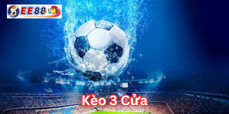 Lời khuyên khi chơi Kèo 3 Cửa
